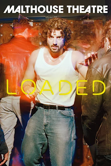 Loaded at Malthouse Theatre tickets