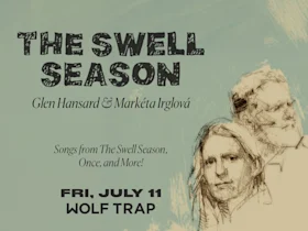 Promotional poster for The Swell Season concert featuring Glen Hansard and Markéta Irglová, scheduled for Friday, July 11 at Wolf Trap. Includes illustrated portraits of the musicians.