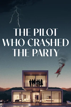 The Pilot Who Crashed The Party Tickets