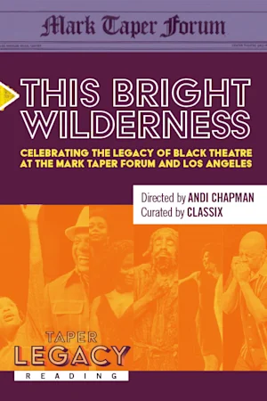 This Bright Wilderness: Celebrating the Legacy of Black Theatre Tickets