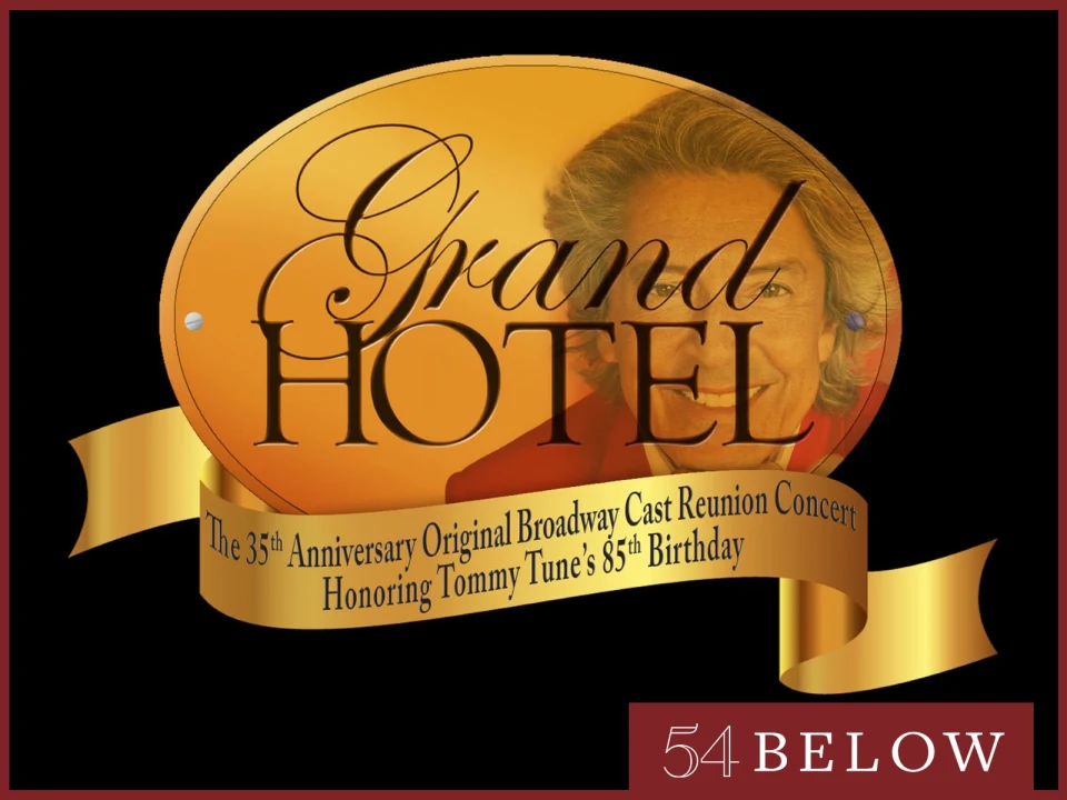 Grand Hotel: The 35th Anniversary Original Broadway Cast Reunion Concert: What to expect - 1