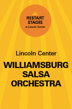 Restart Stages at Lincoln Center: Williamsburg Salsa Orchestra