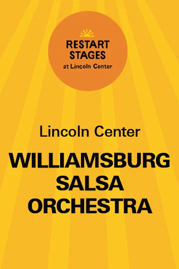 Restart Stages at Lincoln Center: Williamsburg Salsa Orchestra tickets