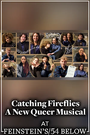Catching Fireflies: A New Queer Musical, feat. Alexis Richelle & More! tickets