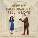 How My Grandparents Fell in Love, A Musical