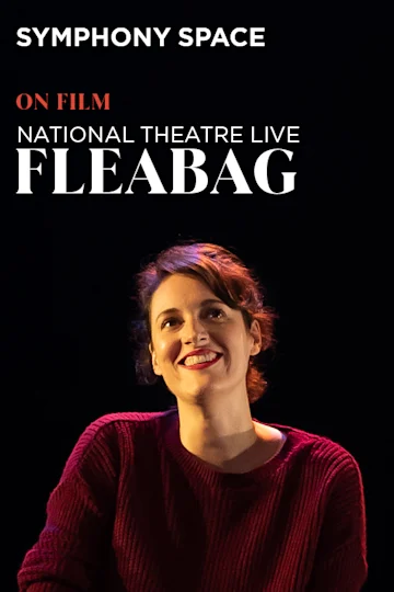 NT LIVE SCREENING: FLEABAG (ENCORE) Tickets