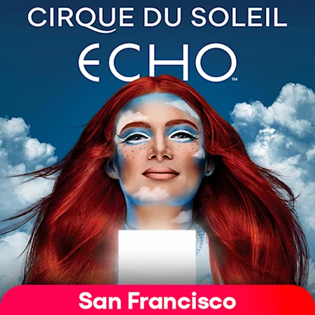 Cirque du Soleil: ECHO - San Francisco