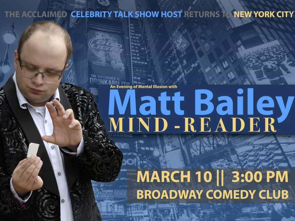 Matt Bailey: Minder Reader & Psychological Illusionist -- Live in NYC: What to expect - 1