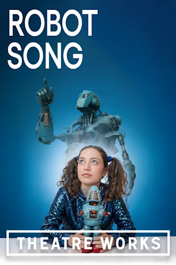 Robot Song at Theatre Works tickets