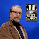 George Saunders, Vigil
