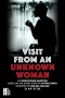 Visit From An Unknown Woman