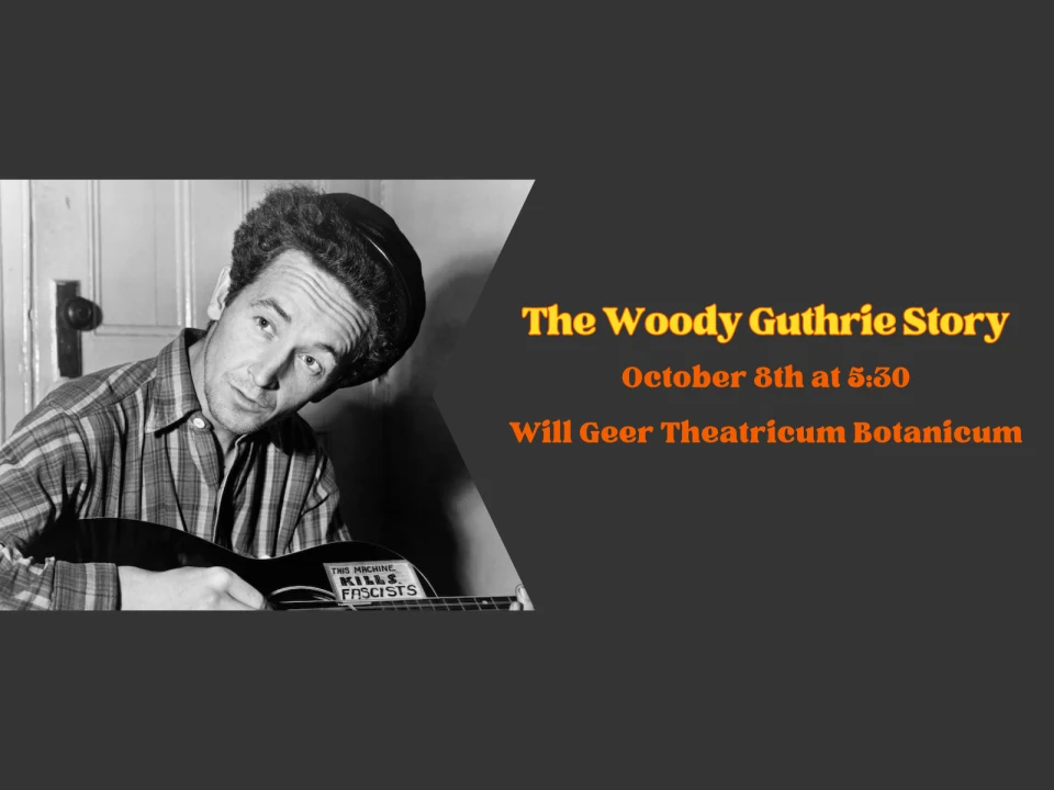 The Woody Guthrie Story: What to expect - 1