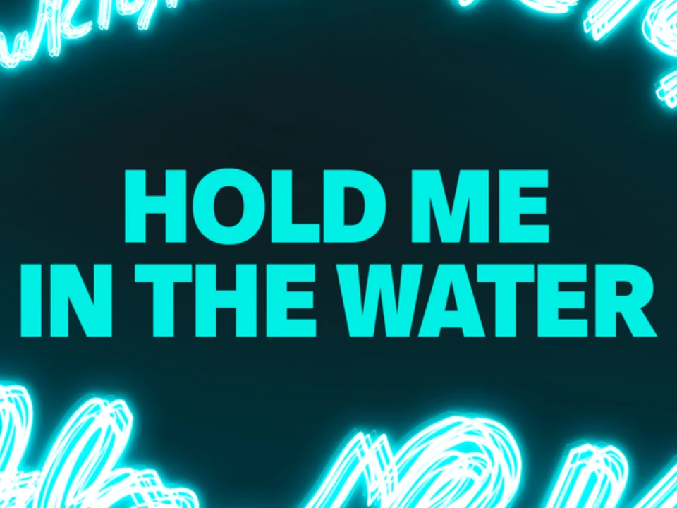 Hold Me in the Water: What to expect - 1