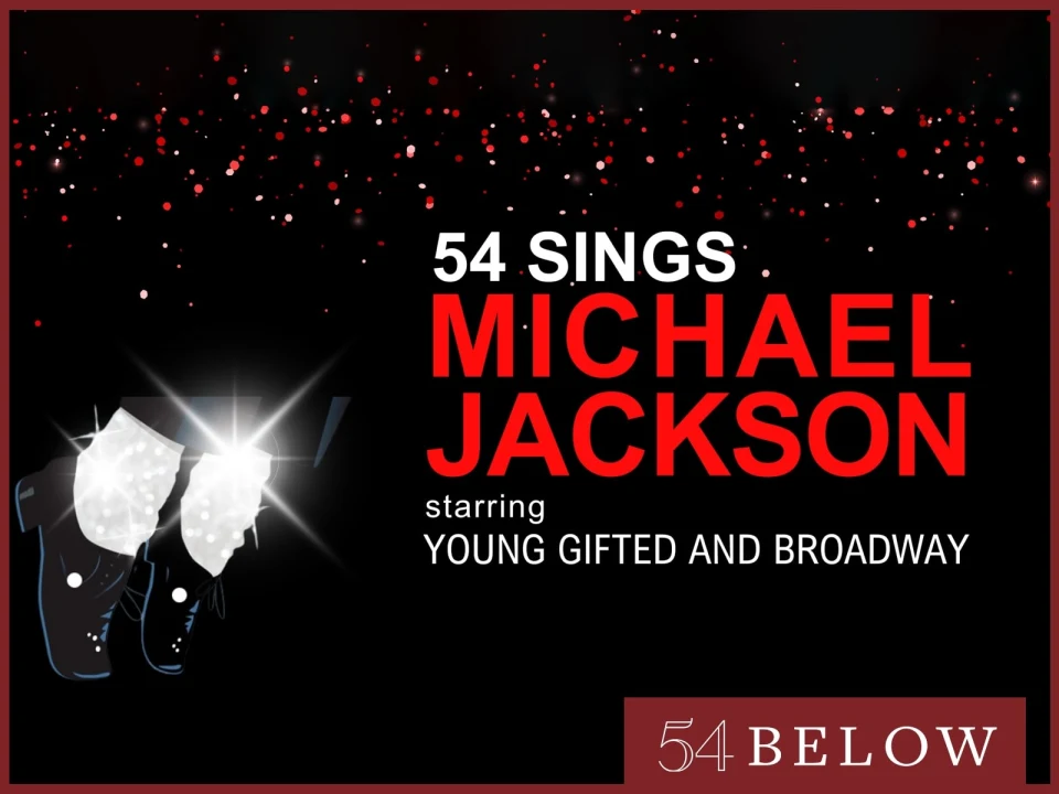 54 Sings Michael Jackson, starring Young, Gifted and Broadway: What to expect - 1