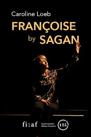 Françoise by Sagan - A Play Featuring Caroline Loeb Tickets