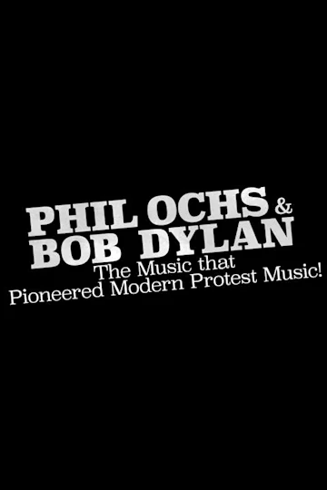 Phil Ochs & Bob Dylan: The Music That Pioneered Modern Protest Music! tickets