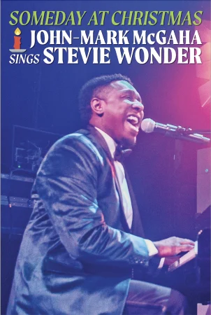 Someday at Christmas: John Mark McGaha Sings Stevie Wonder Tickets