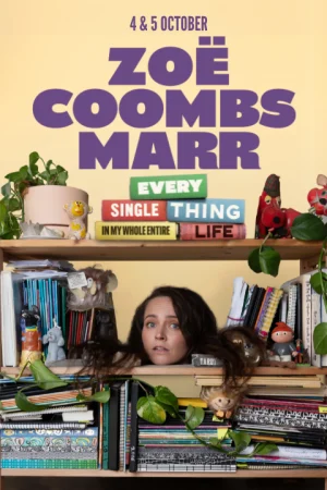 Zoë Coombs Marr - Every Single Thing in My Whole Entire Life