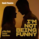 I’m Not Being Funny