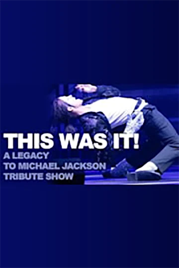 "This Was It!" A Legacy to Michael Jackson Tribute Show tickets