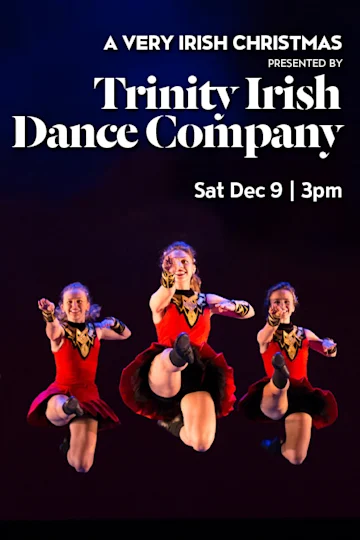 A Very Irish Christmas Presented by Trinity Irish Dance Company tickets