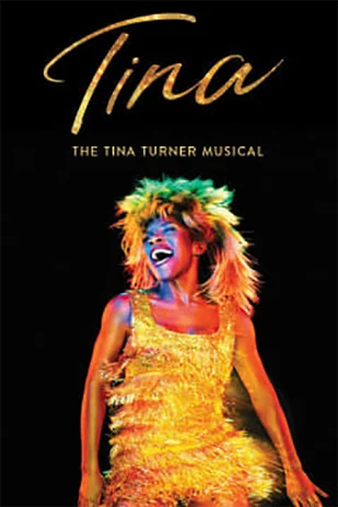 Tina – The Tina Turner Musical  Tickets
