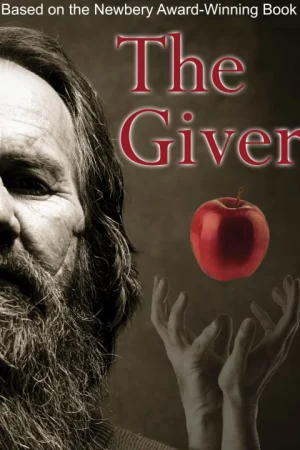 The Giver: Based on the book by Lois Lowry