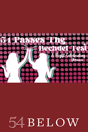 54 Passes the Bechdel Test: A Night Celebrating Women Tickets