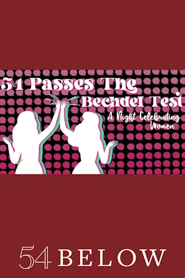 54 Passes the Bechdel Test: A Night Celebrating Women Tickets