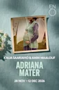 Adriana Mater - English National Opera