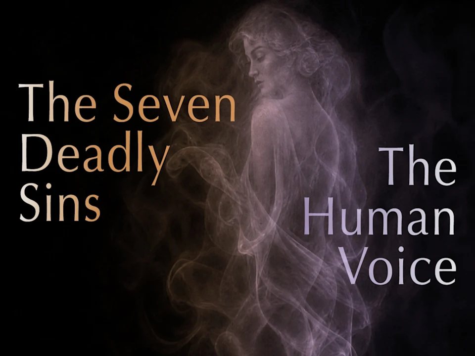 The Seven Deadly Sins / The Human Voice: What to expect - 1