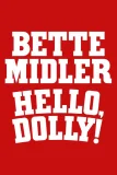 [Poster] Bette Midler in Hello, Dolly! 10470
