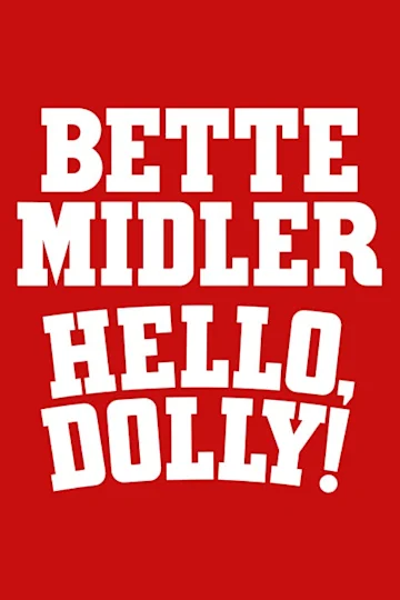 Bette Midler in Hello, Dolly! on Broadway tickets