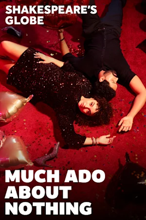 Much Ado About Nothing - Globe tickets