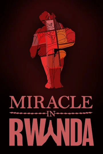 Miracle In Rwanda Tickets