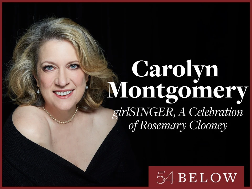 Carolyn Montgomery: girlSINGER, A Celebration of Rosemary Clooney: What to expect - 1