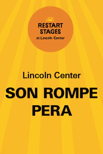 Restart Stages at Lincoln Center: Son Rompe Pera - August 27 Tickets