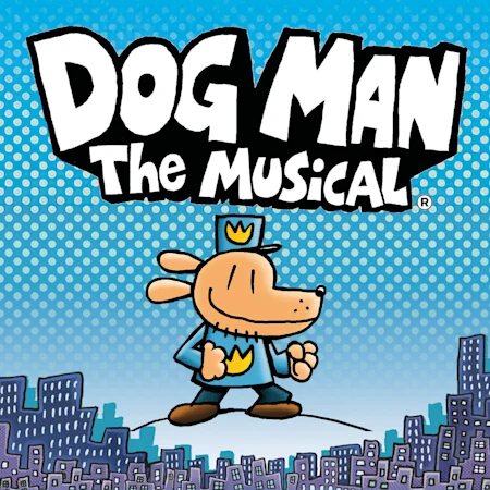 Dog Man - The Musical