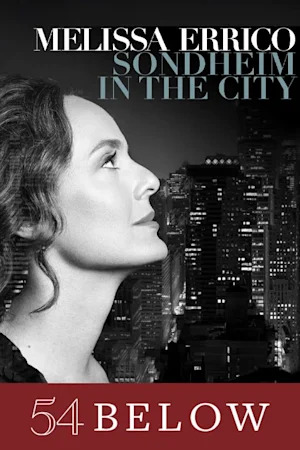Tony Nominee Melissa Errico: Sondheim in the City Vinyl Release Celebration Concert Tickets