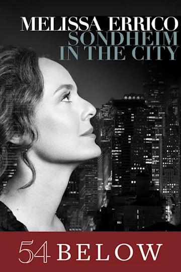 Tony Nominee Melissa Errico: Sondheim in the City Vinyl Release Celebration Concert Tickets