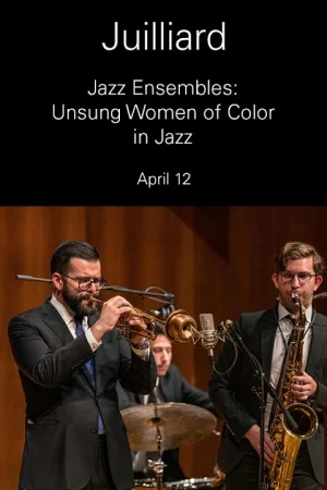 Juilliard Jazz Ensembles | Unsung Women of Color in Jazz