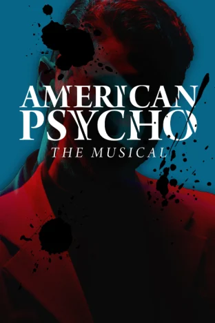 American Psycho: The Musical Tickets
