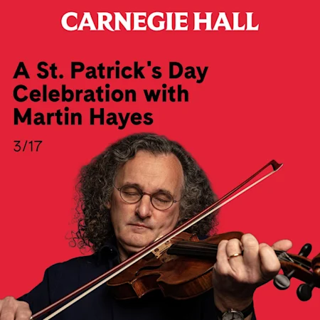 Martin Hayes and the Common Ground Ensemble - A St. Patrick’s Day Celebration