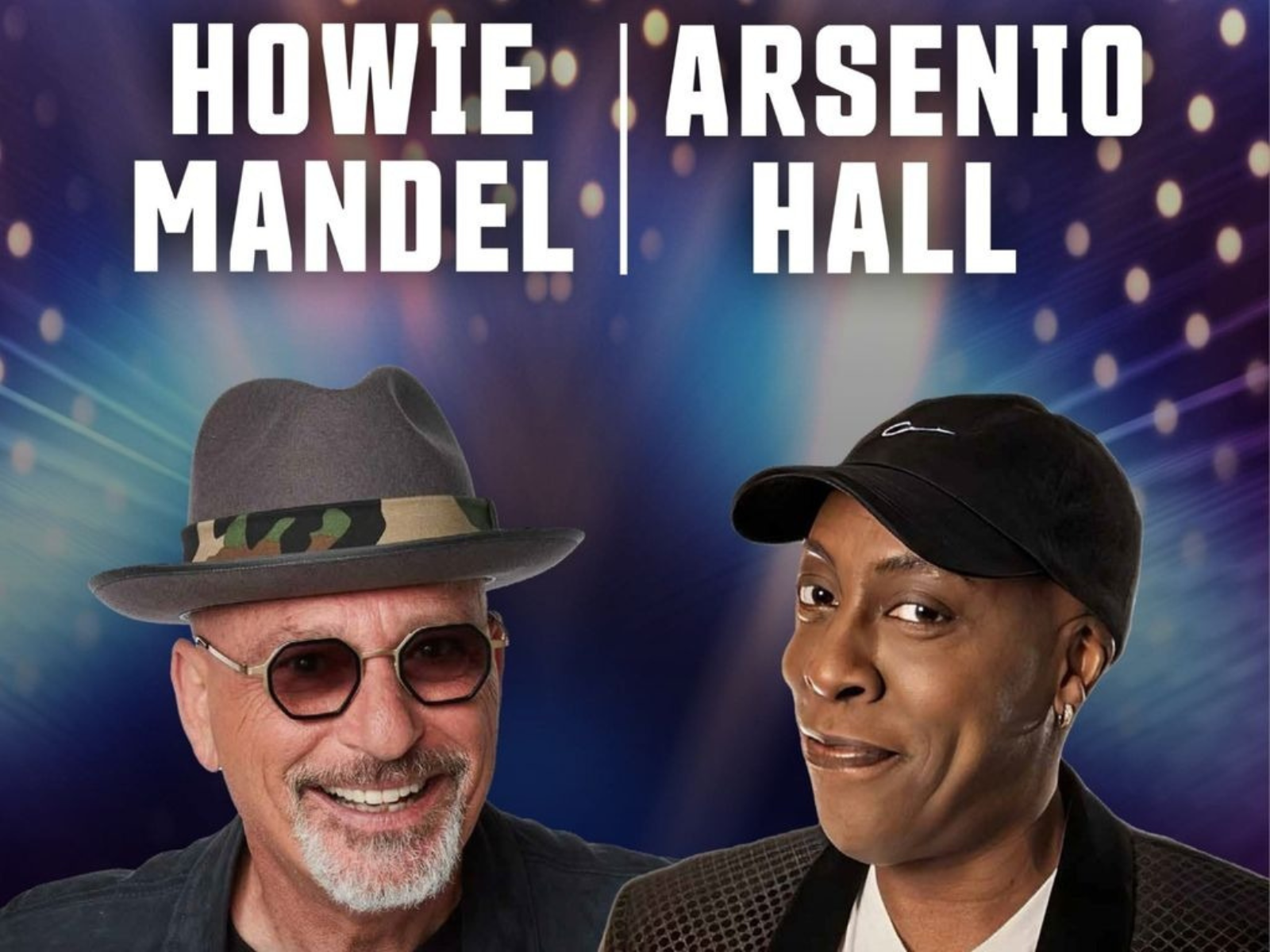 Howie Mandel & Arsenio Hall tickets | La Mirada | TodayTix