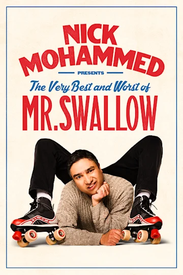 Nick Mohammed Presents The Very Best & Worst of Mr. Swallow Tickets