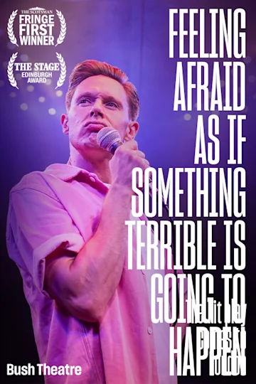 Feeling Afraid As If Something Terrible Is Going To Happen Tickets
