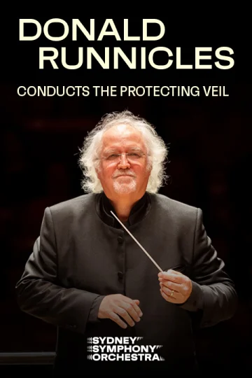 Donald Runnicles conducts The Protecting Veil presented by the Sydney Symphony Orchestra Tickets