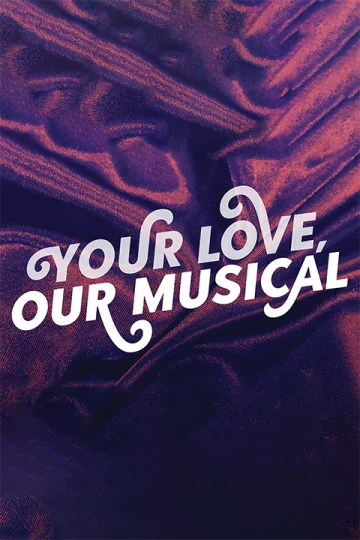 Your Love, Our Musical Tickets