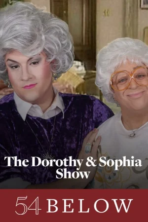 The Dorothy & Sophia Show Tickets
