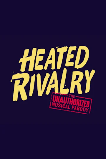 Heated Rivalry: The Unauthorized Musical Parody tickets